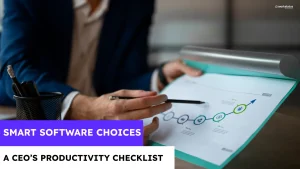 CEO’s Checklist: Choosing Employee Productivity Software